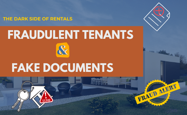 Dark Side Rentals: Fraudulent Tenants Fake Documents